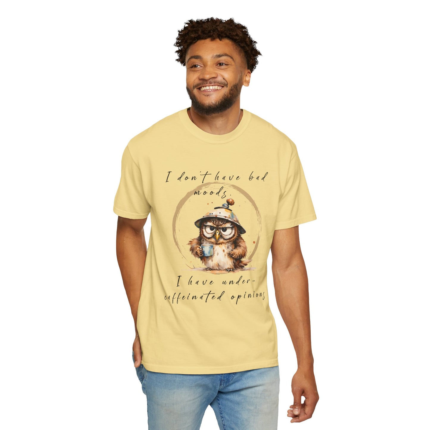 Caffeinated Owl Graphic T-Shirt — “I Don’t Have Bad Moods, I Have Under-Caffeinated Opinions”