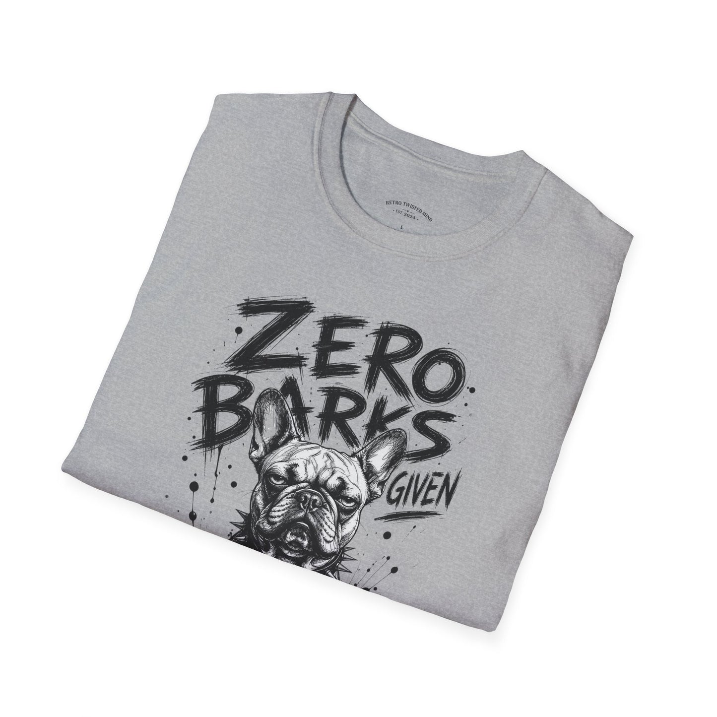 Zero Barks Given Bulldog T-Shirt — Funny Dog Lover Tee