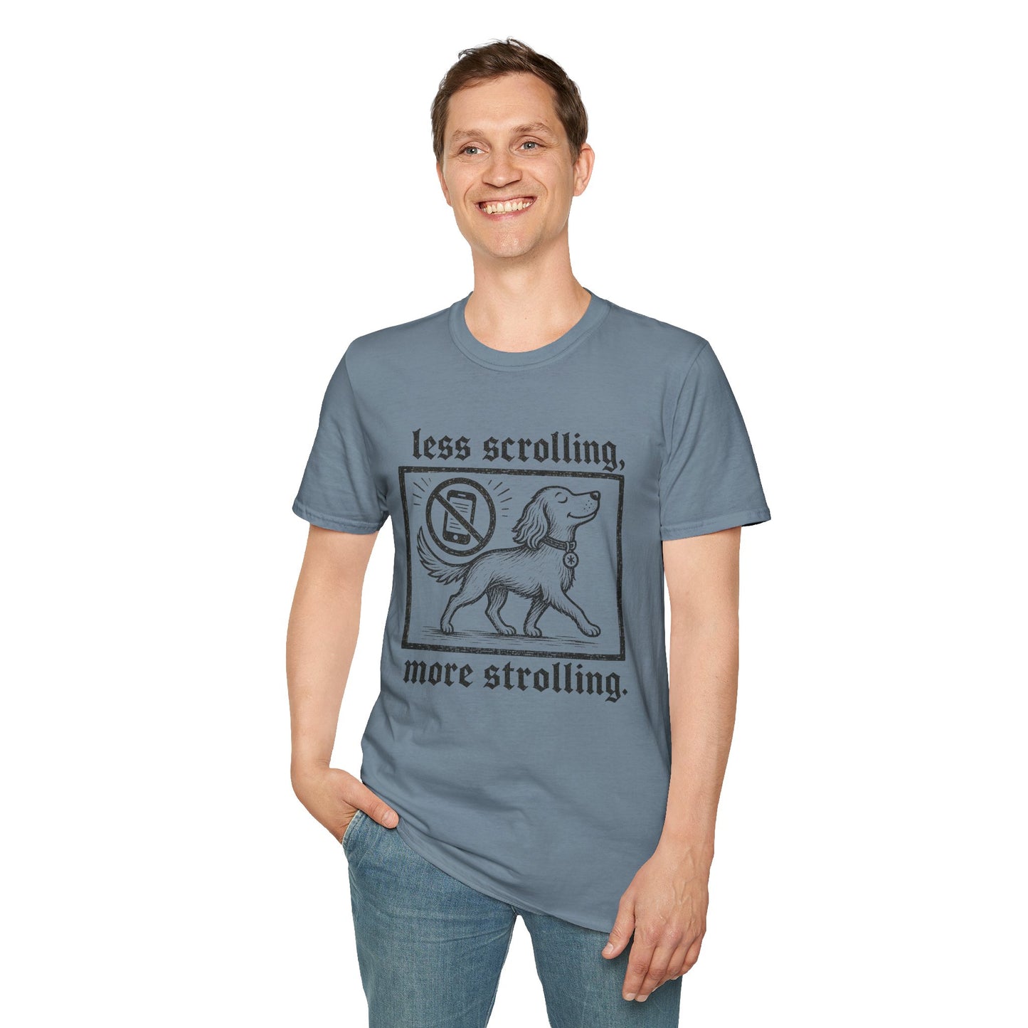 T-Shirt — "Less Scrolling, More Strolling" Dog Graphic Tee