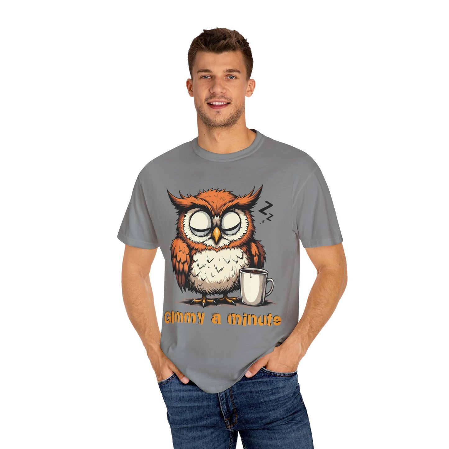 Sleepy Owl Coffee T-Shirt — "Gimme a Minute" Cute Morning Tee