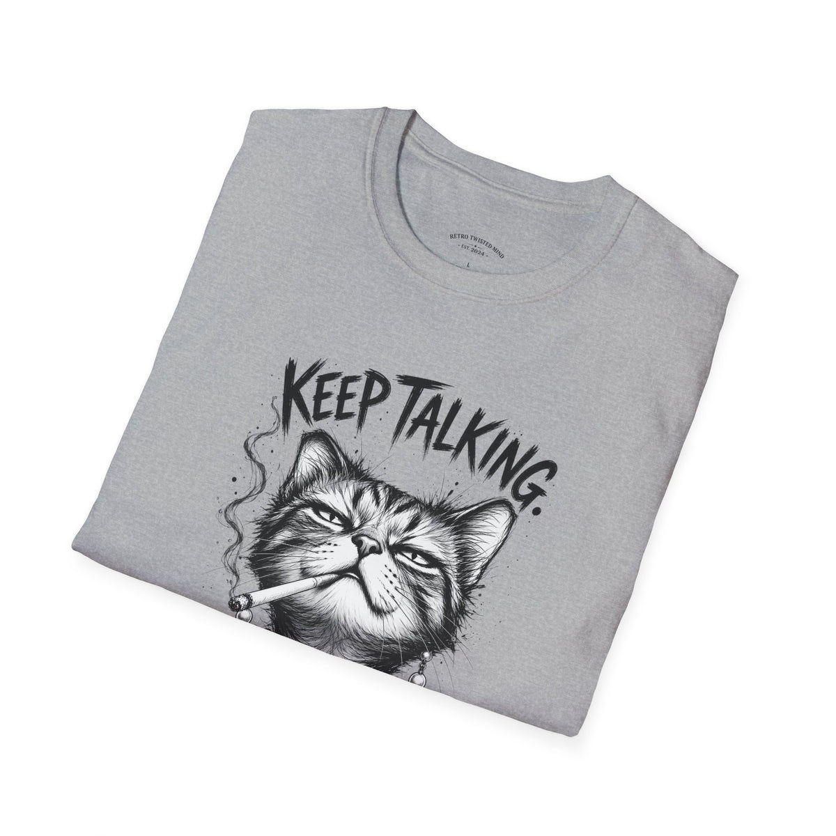 Keep Talking, I'm Judging Cat T-Shirt