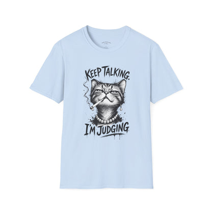 Keep Talking, I'm Judging Cat T-Shirt