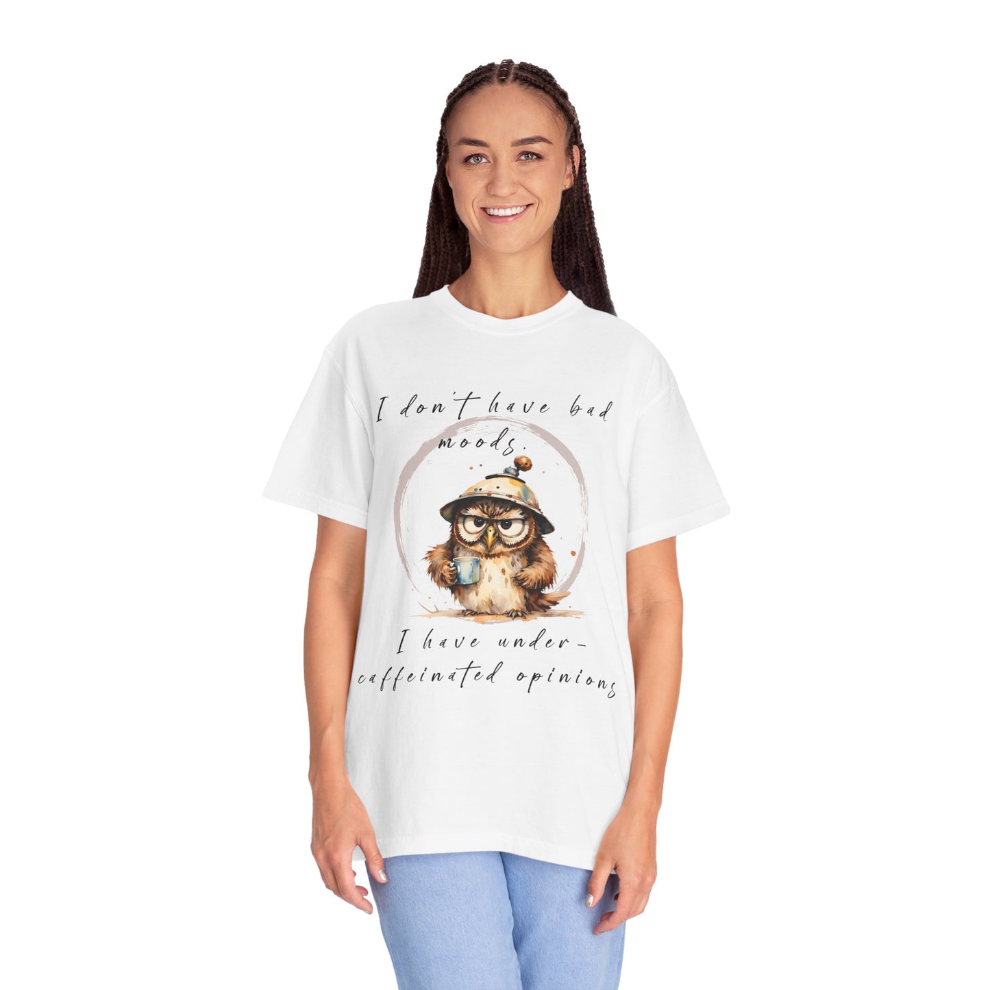 Caffeinated Owl Graphic T-Shirt — “I Don’t Have Bad Moods, I Have Under-Caffeinated Opinions”