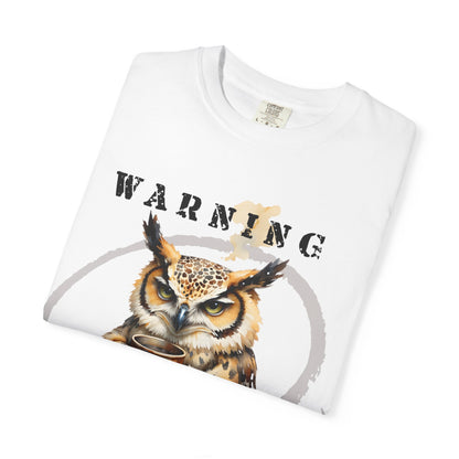 Warning Owl T-Shirt — "Low Caffeine, High Aggression" Graphic Tee