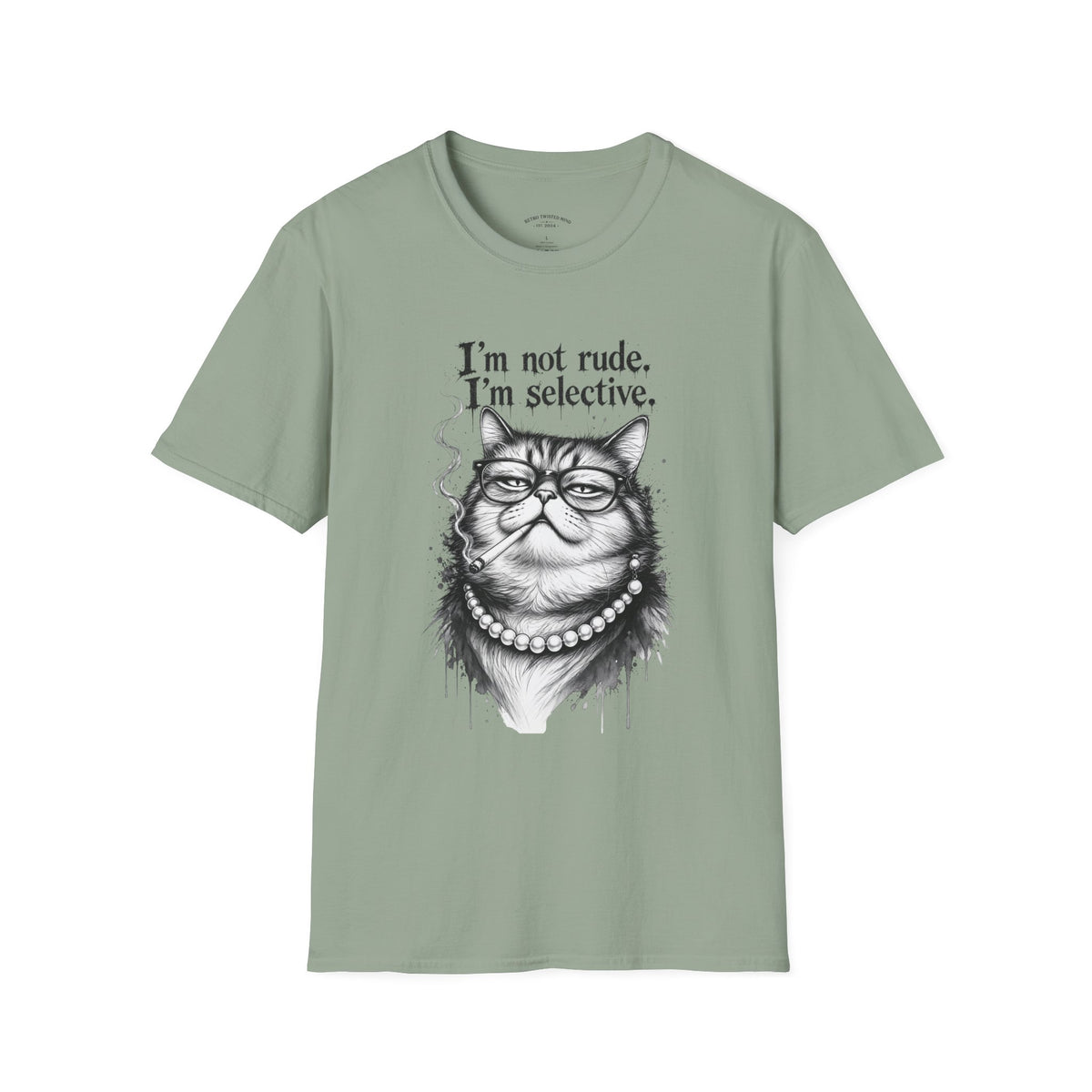 Cat Graphic T‑Shirt — "I'm Not Rude, I'm Selective" Funny Cat Tee