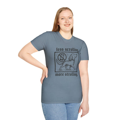 T-Shirt — "Less Scrolling, More Strolling" Dog Graphic Tee