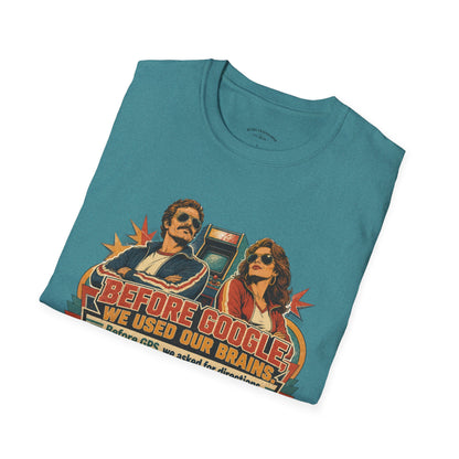 Before Google T-Shirt — Retro Vintage "We Used Our Brains" Graphic Tee