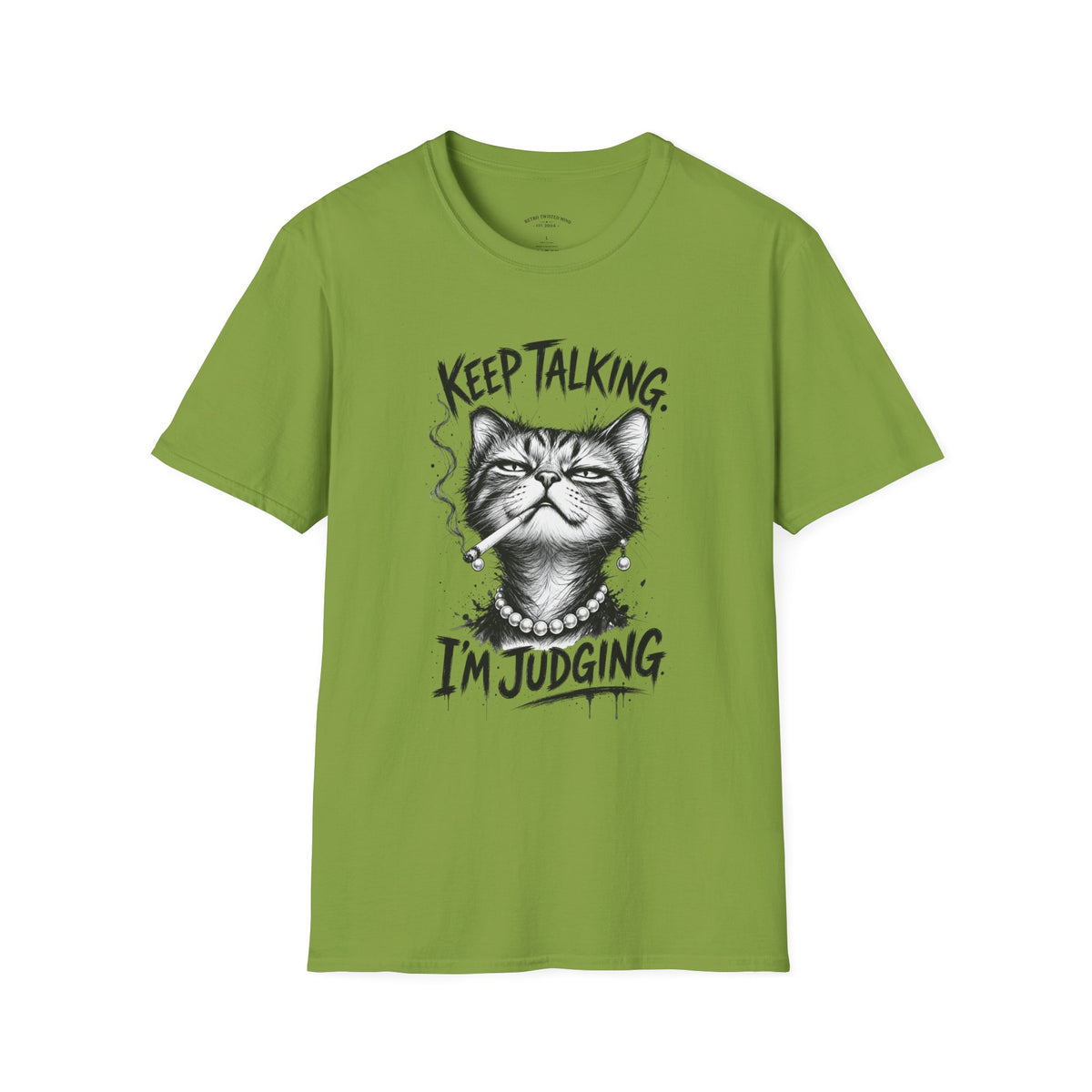 Keep Talking, I'm Judging Cat T-Shirt