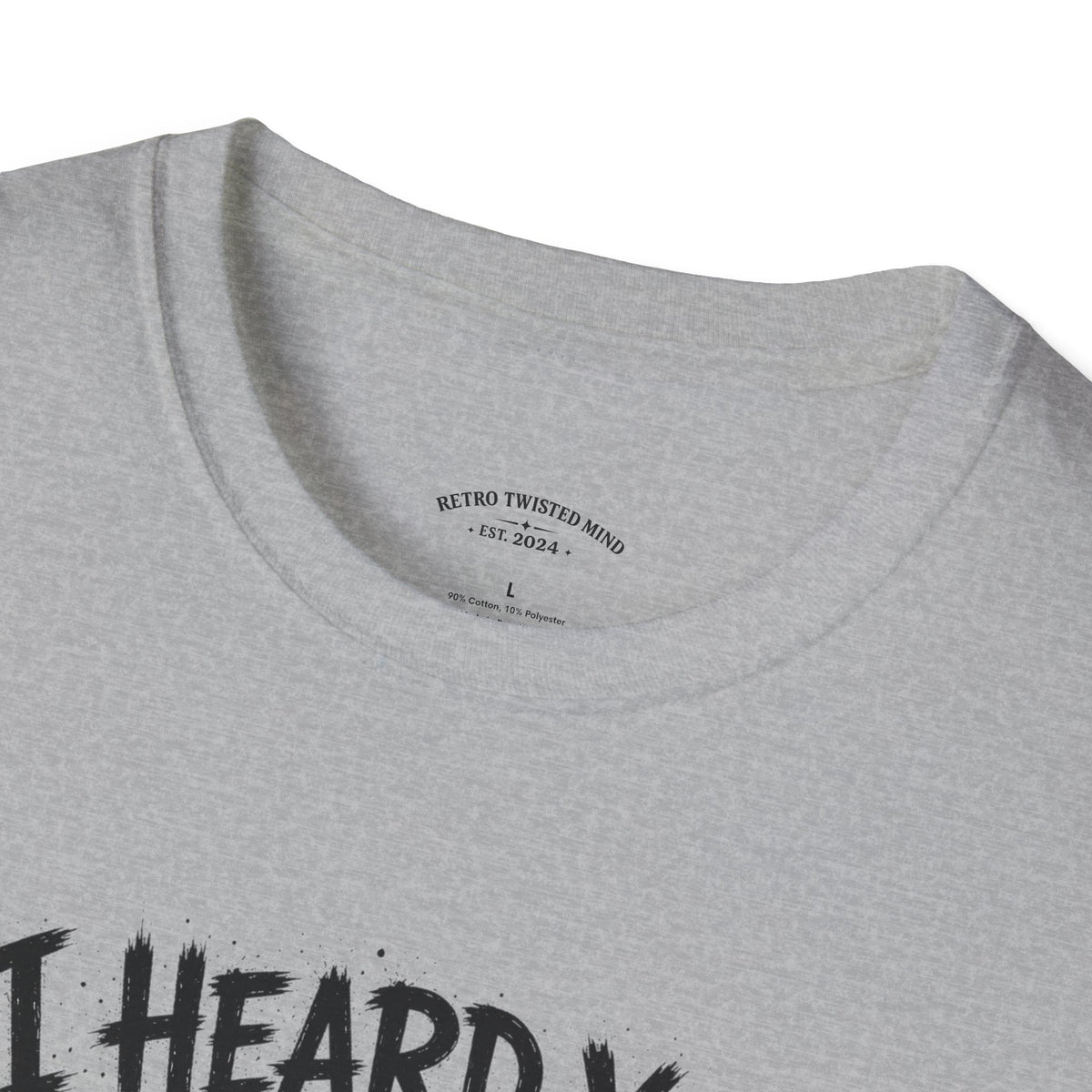 I Heard You Cat T-Shirt — 'I Just Don't Care' Funny Graphic Tee
