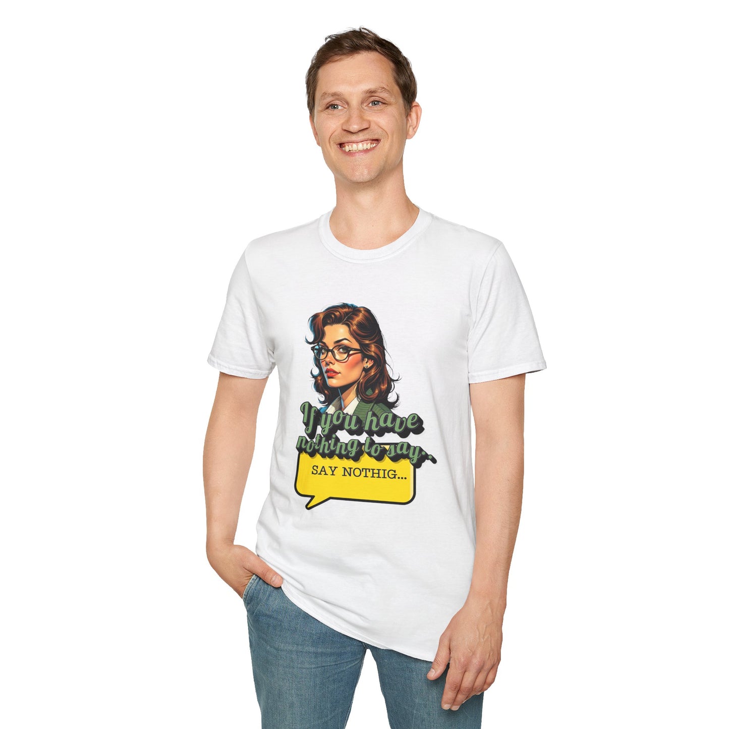 Retro Inspired 'Say Nothin' Unisex Softstyle T-Shirt,twisted
