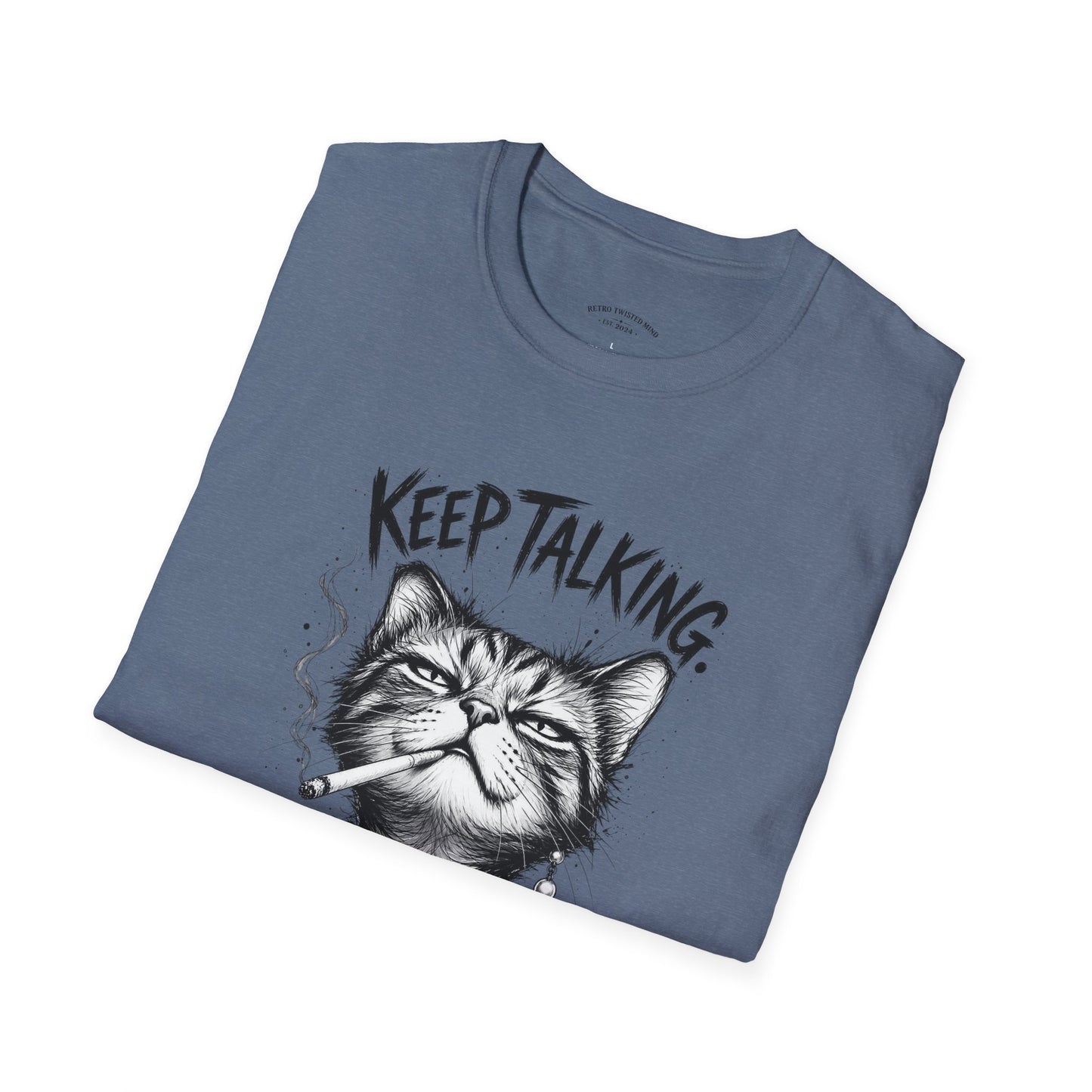 Keep Talking, I'm Judging Cat T-Shirt — Funny Grumpy Cat Graphic Tee