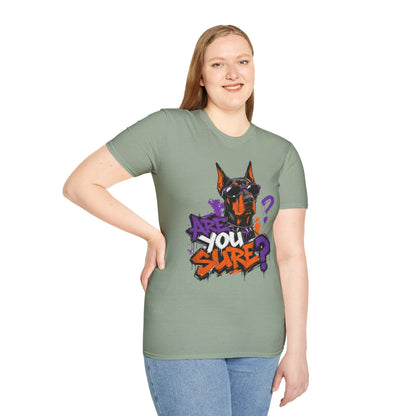 Doberman Graffiti T-Shirt — "You Sure?" Street Art Dog Tee