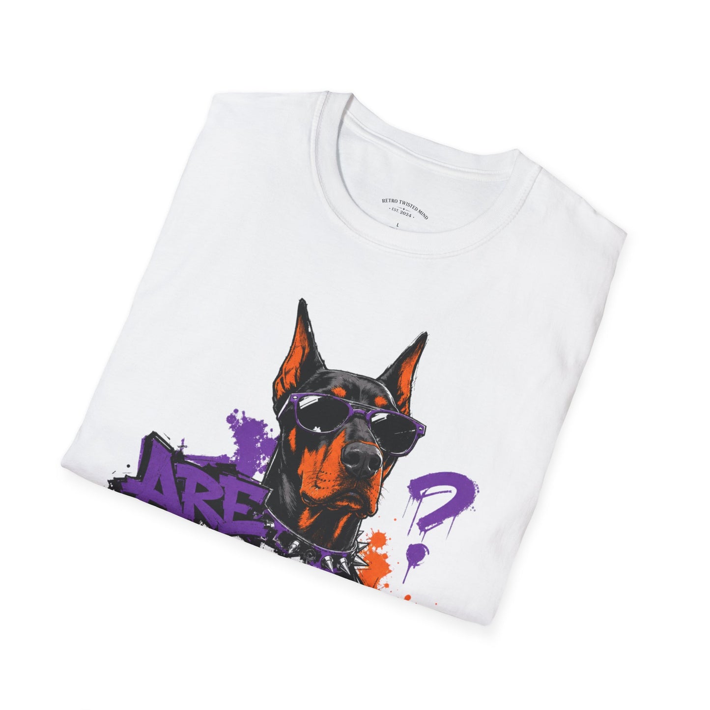 Doberman Graffiti T-Shirt — "You Sure?" Street Art Dog Tee