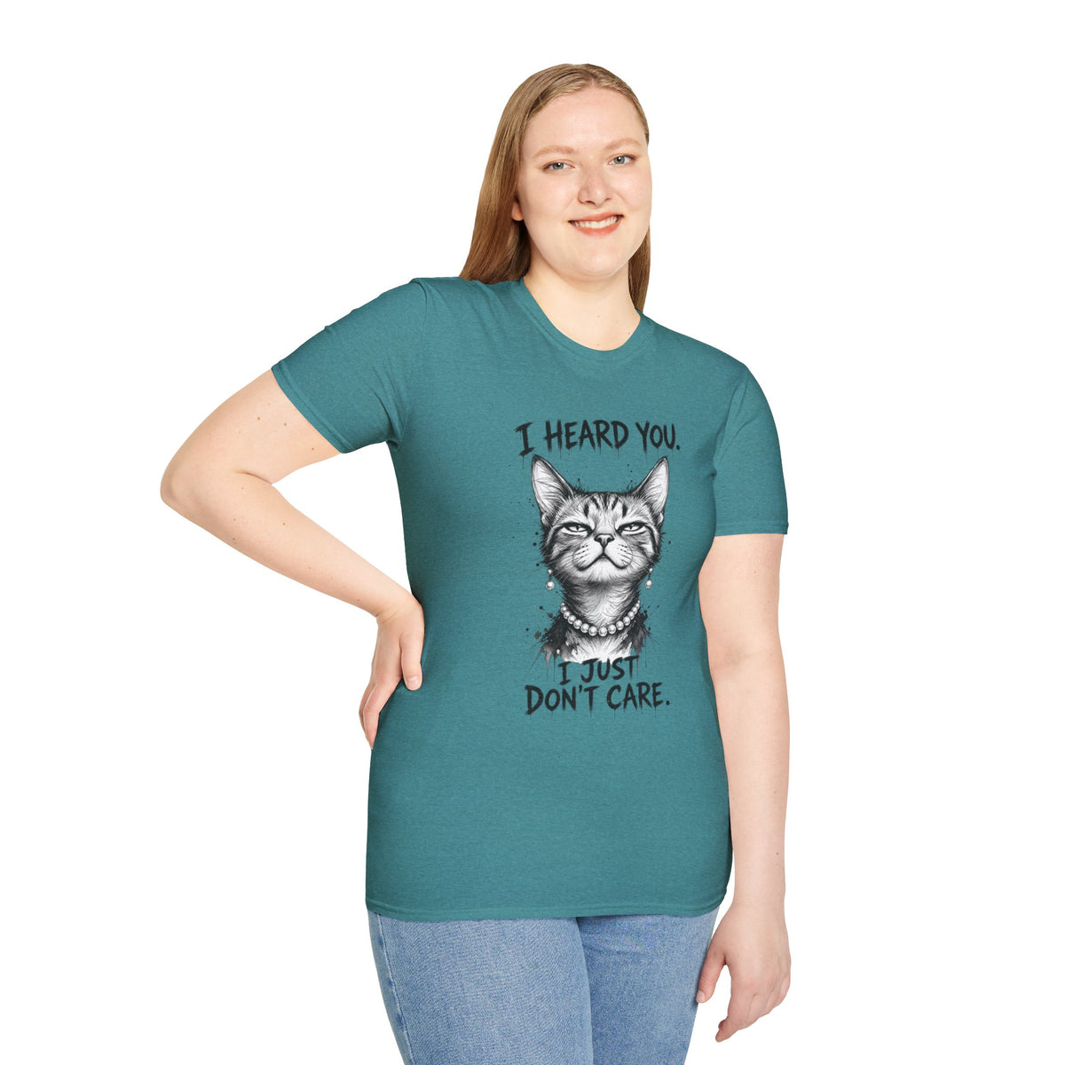 I Heard You Cat T-Shirt — "I Just Don’t Care" Graphic Tee
