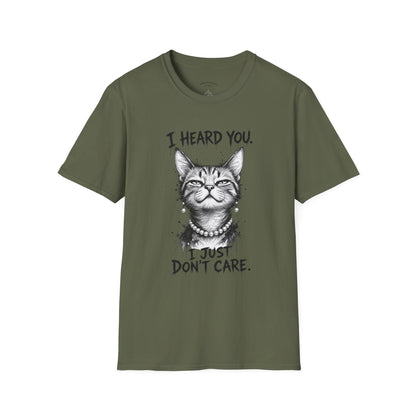 I Heard You Cat T-Shirt — "I Just Don’t Care" Graphic Tee