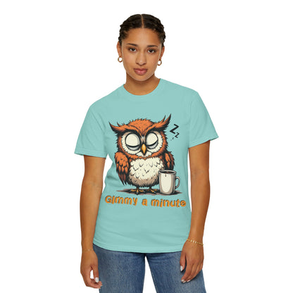 Sleepy Owl Coffee T-Shirt — "Gimme a Minute" Cute Morning Tee