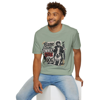 Blame the Owner Not the Dog T-Shirt - Funny Punk Dog Graphic Tee