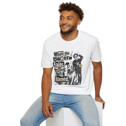 T‑Shirt — "When the owner fails, the dog gets blamed" Vintage Dog Humor Tee