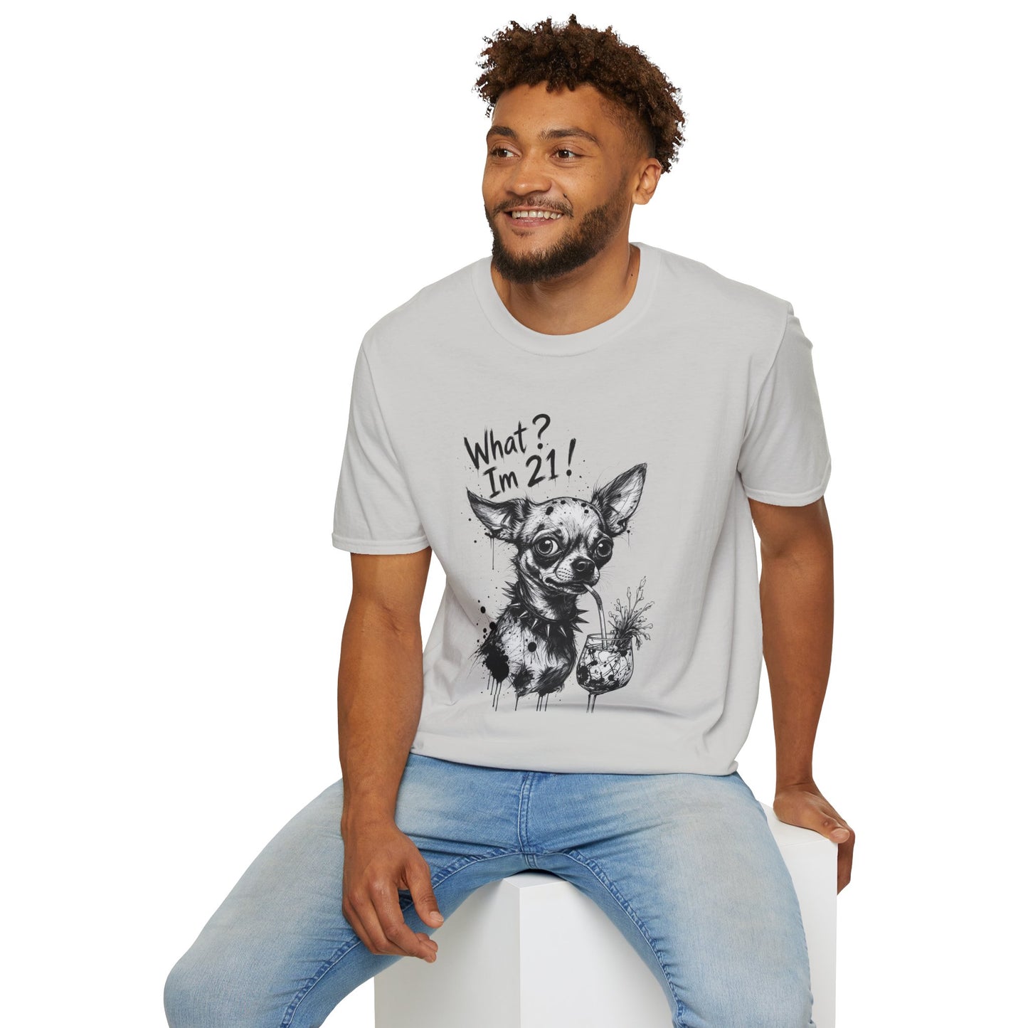 T‑Shirt — 'What? I'm 21!' Funny Chihuahua Birthday Tee