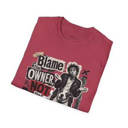Blame the Owner Not the Dog T-Shirt - Funny Punk Dog Graphic Tee