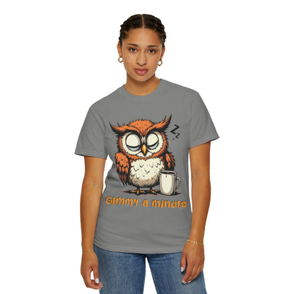 Sleepy Owl Coffee T-Shirt — "Gimme a Minute" Cute Morning Tee