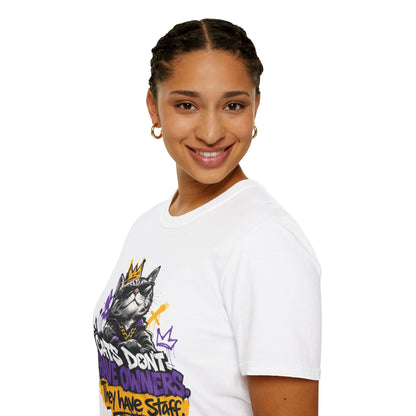 Cat Graphic Tee — "Cats Don't Have Owners They Have Staff"