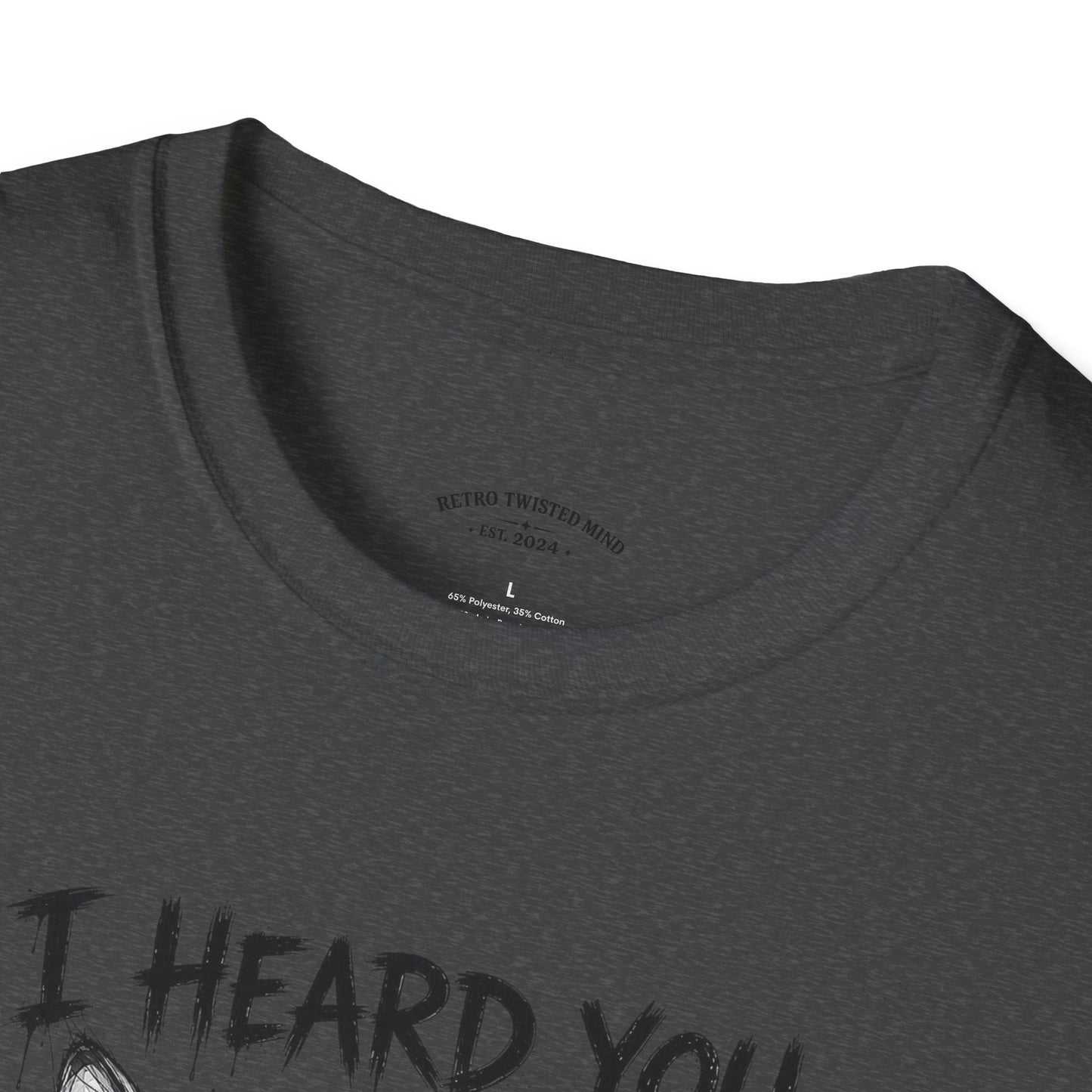 I Heard You Cat T-Shirt — "I Just Don’t Care" Graphic Tee