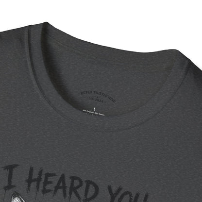 I Heard You Cat T-Shirt — "I Just Don’t Care" Graphic Tee