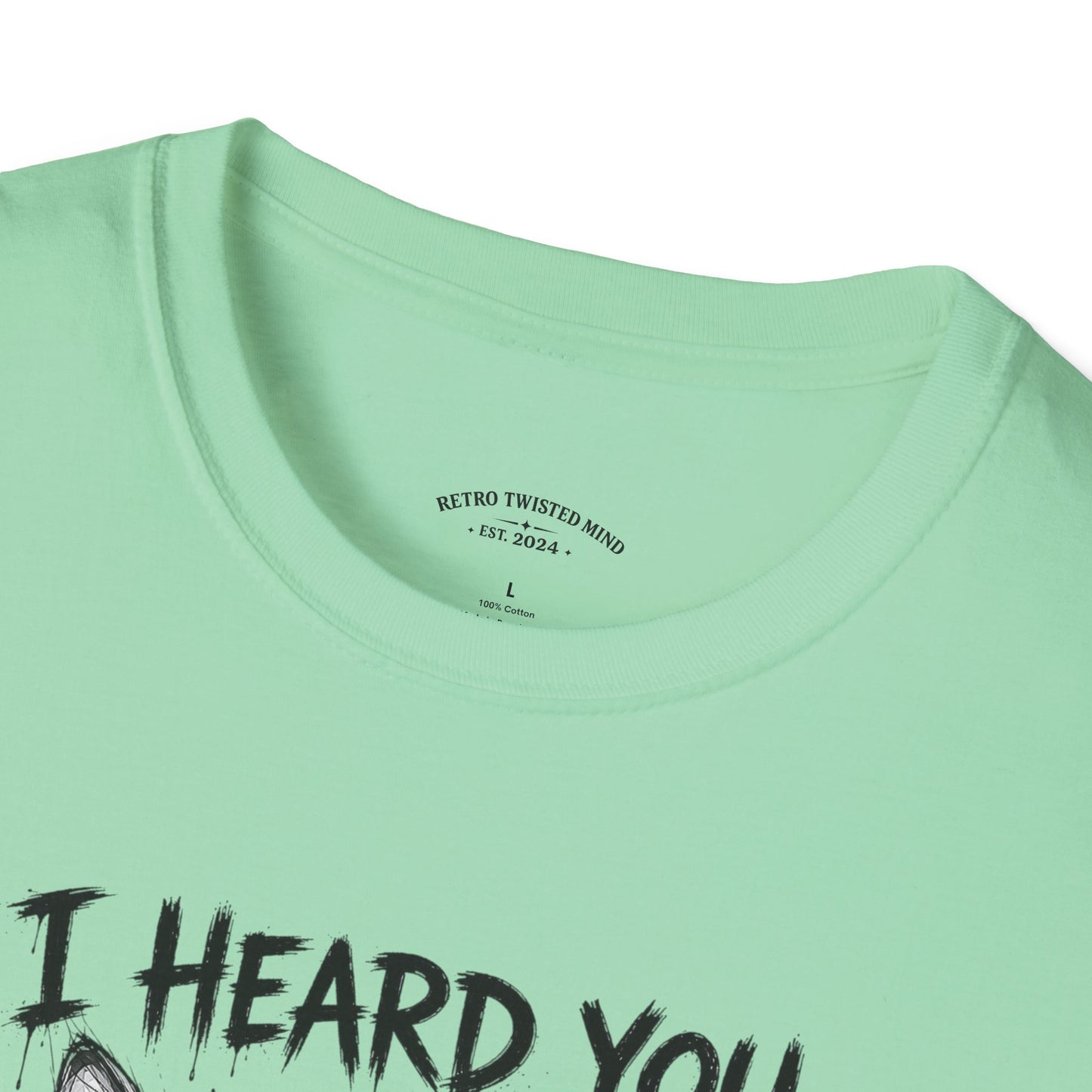 I Heard You Cat T-Shirt — "I Just Don’t Care" Graphic Tee