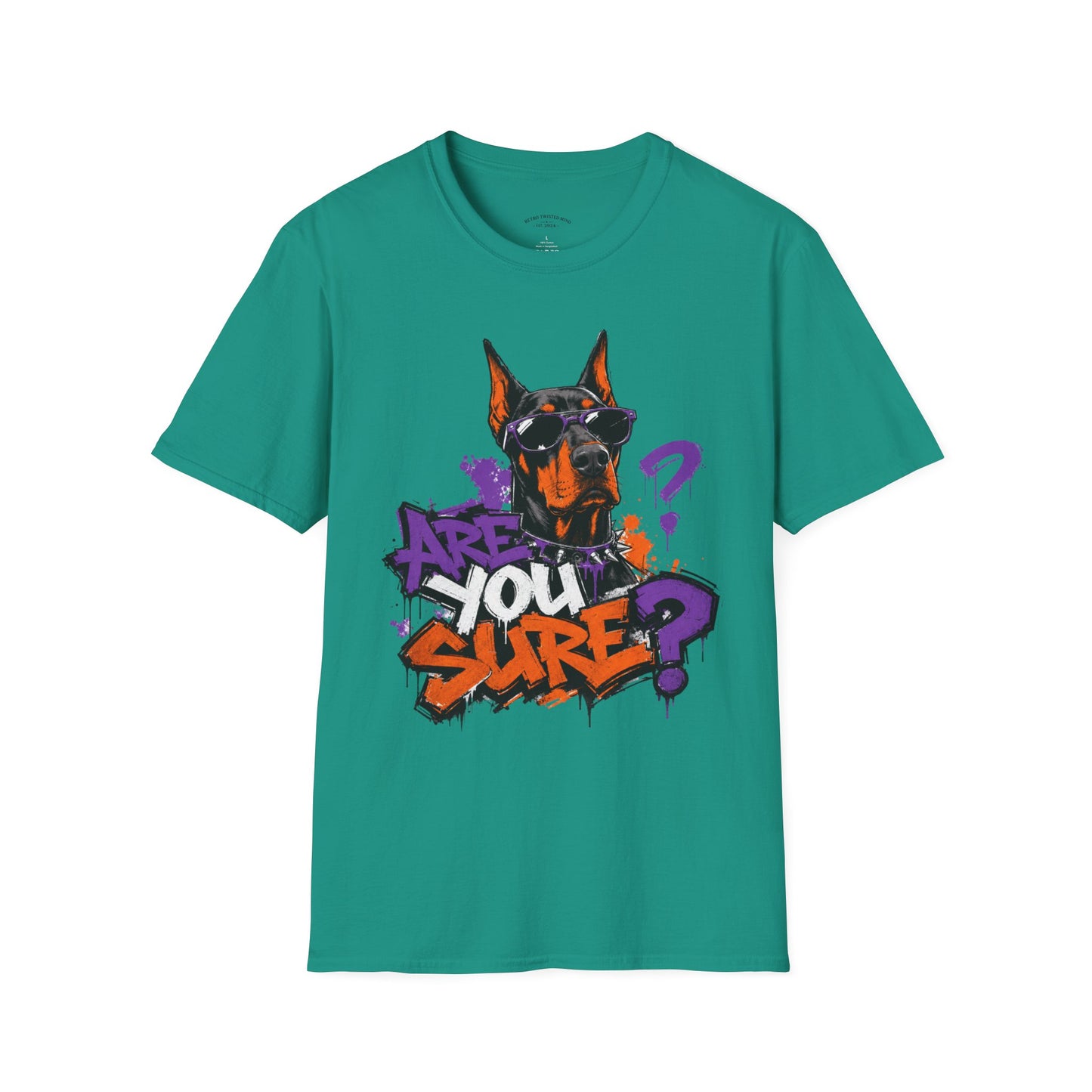 Doberman Graffiti T-Shirt — "You Sure?" Street Art Dog Tee