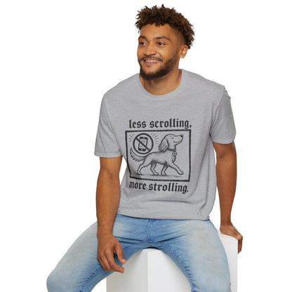 T-Shirt — "Less Scrolling, More Strolling" Dog Graphic Tee