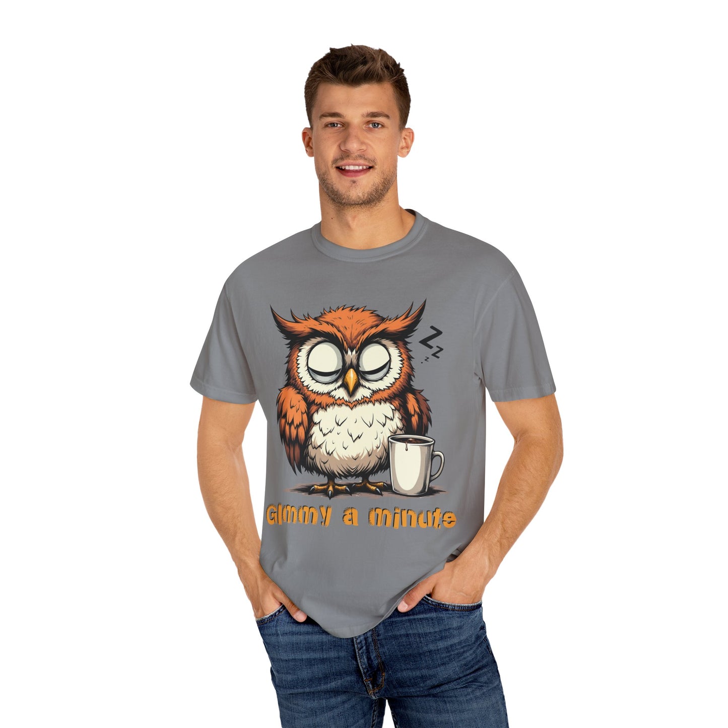 Sleepy Owl Coffee T-Shirt — "Gimme a Minute" Cute Morning Tee