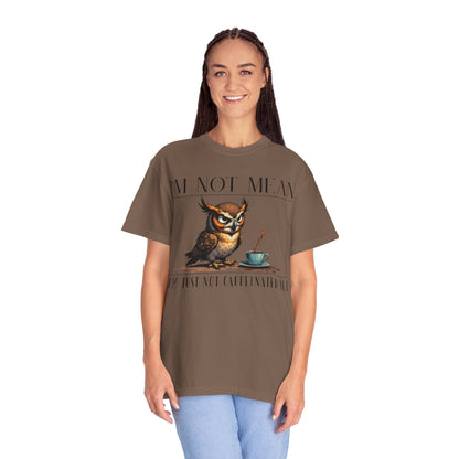 I'm Not Mean Owl T-Shirt — Funny Coffee Owl Tee for Coffee Lovers