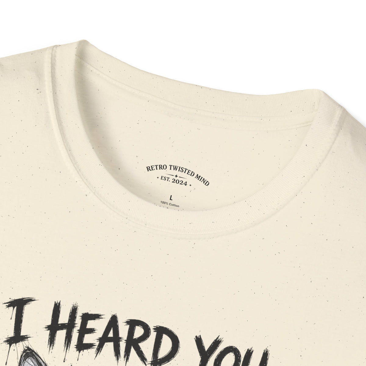 I Heard You Cat T-Shirt — "I Just Don’t Care" Graphic Tee