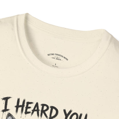 I Heard You Cat T-Shirt — "I Just Don’t Care" Graphic Tee