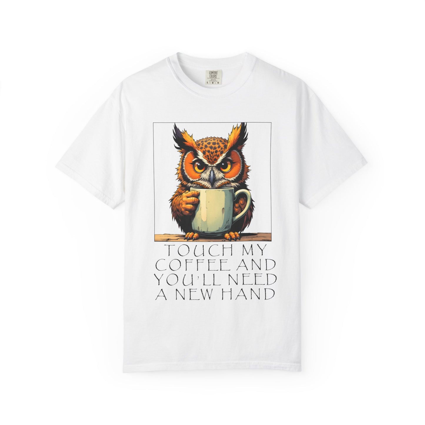 Coffee Owl T‑Shirt - "Touch My Coffee and You'll Need a New Hand" Graphic Tee