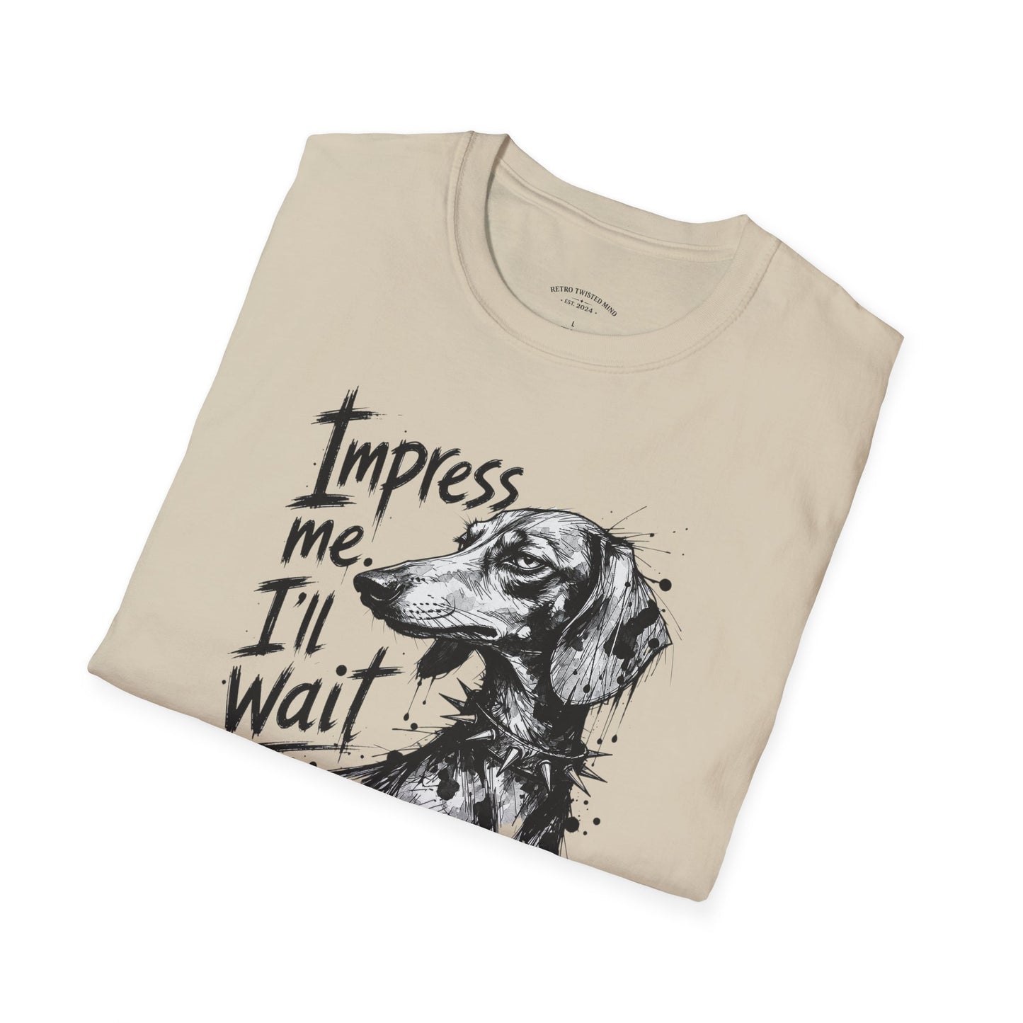Dachshund Graphic Tee — "Impress Me. I'll Wait" Dog Lover T-Shirt
