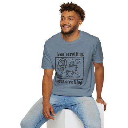 T-Shirt — "Less Scrolling, More Strolling" Dog Graphic Tee