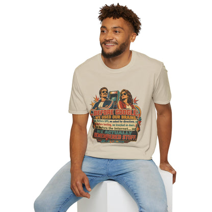 Before Google T-Shirt — Retro Vintage "We Used Our Brains" Graphic Tee