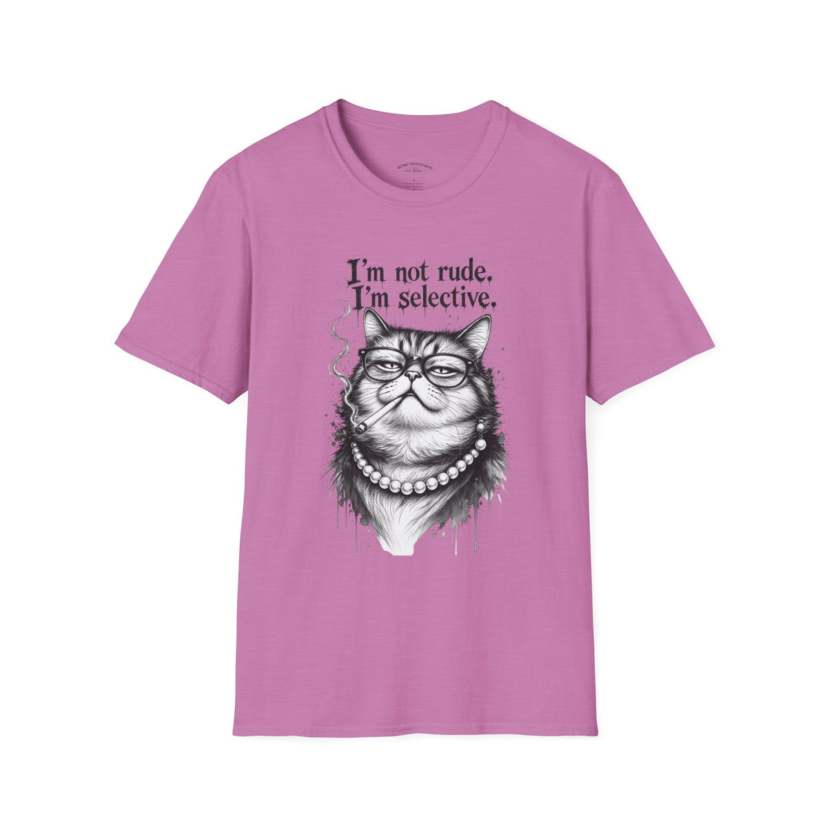 Cat Graphic T‑Shirt — "I'm Not Rude, I'm Selective" Funny Cat Tee