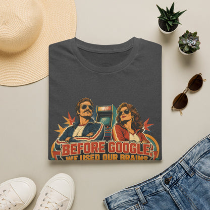 Before Google T-Shirt — Retro Vintage "We Used Our Brains" Graphic Tee