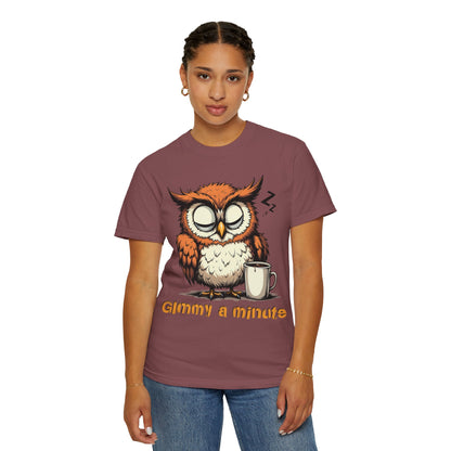 Sleepy Owl Coffee T-Shirt — "Gimme a Minute" Cute Morning Tee
