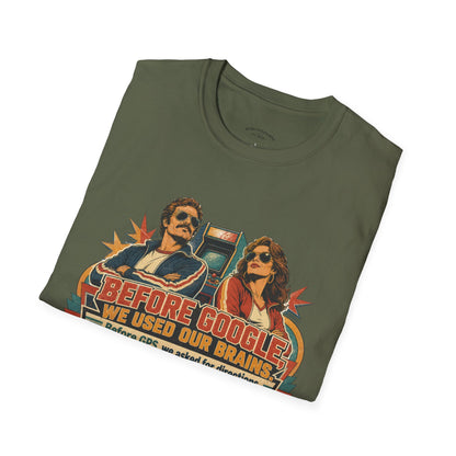 Before Google T-Shirt — Retro Vintage "We Used Our Brains" Graphic Tee