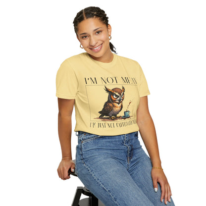 I'm Not Mean Owl T-Shirt — Funny Coffee Owl Tee for Coffee Lovers