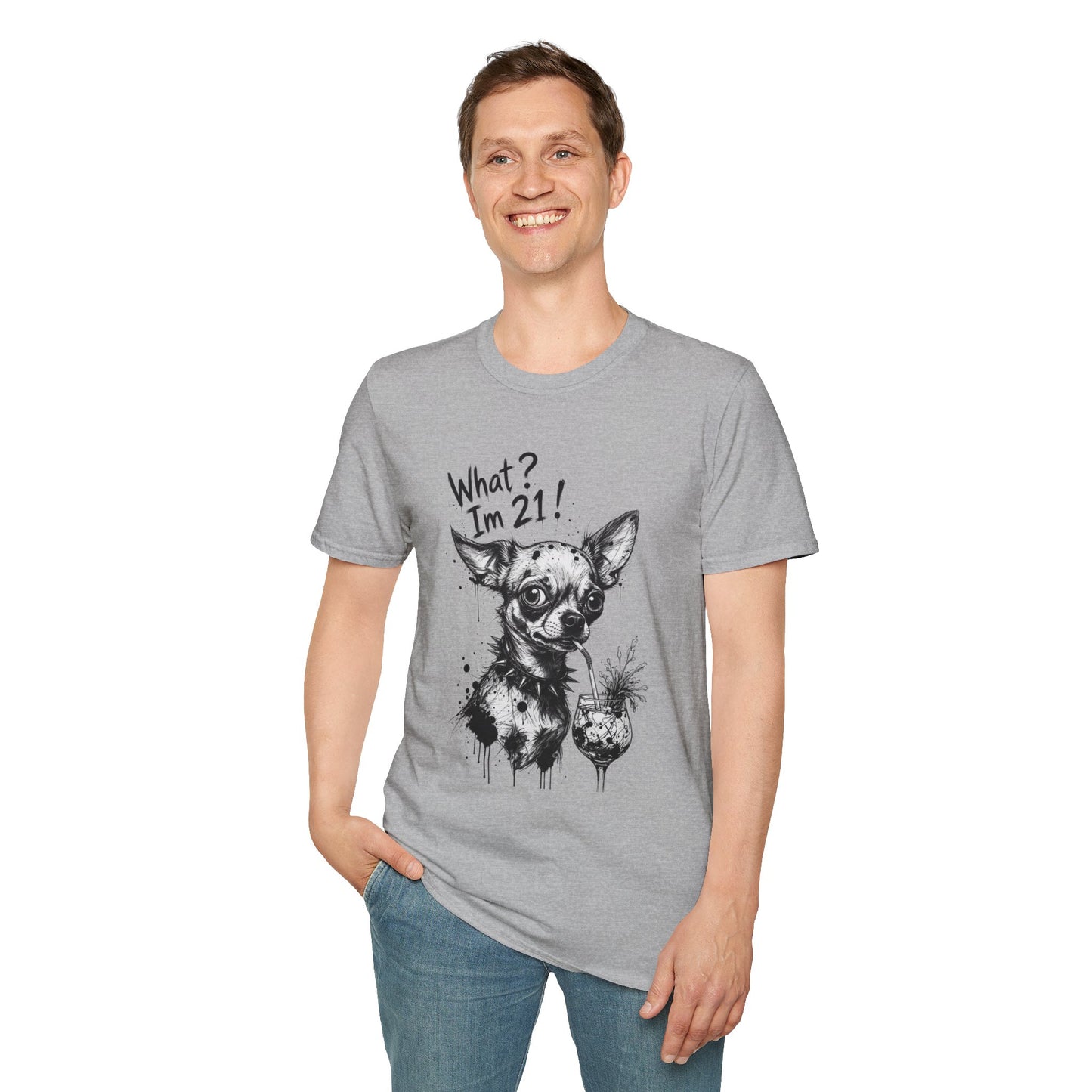 T‑Shirt — 'What? I'm 21!' Funny Chihuahua Birthday Tee