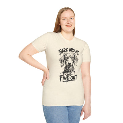Bark Around and Find Out Dog T-Shirt