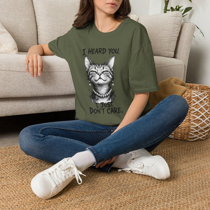 I Heard You Cat T-Shirt — "I Just Don’t Care" Graphic Tee