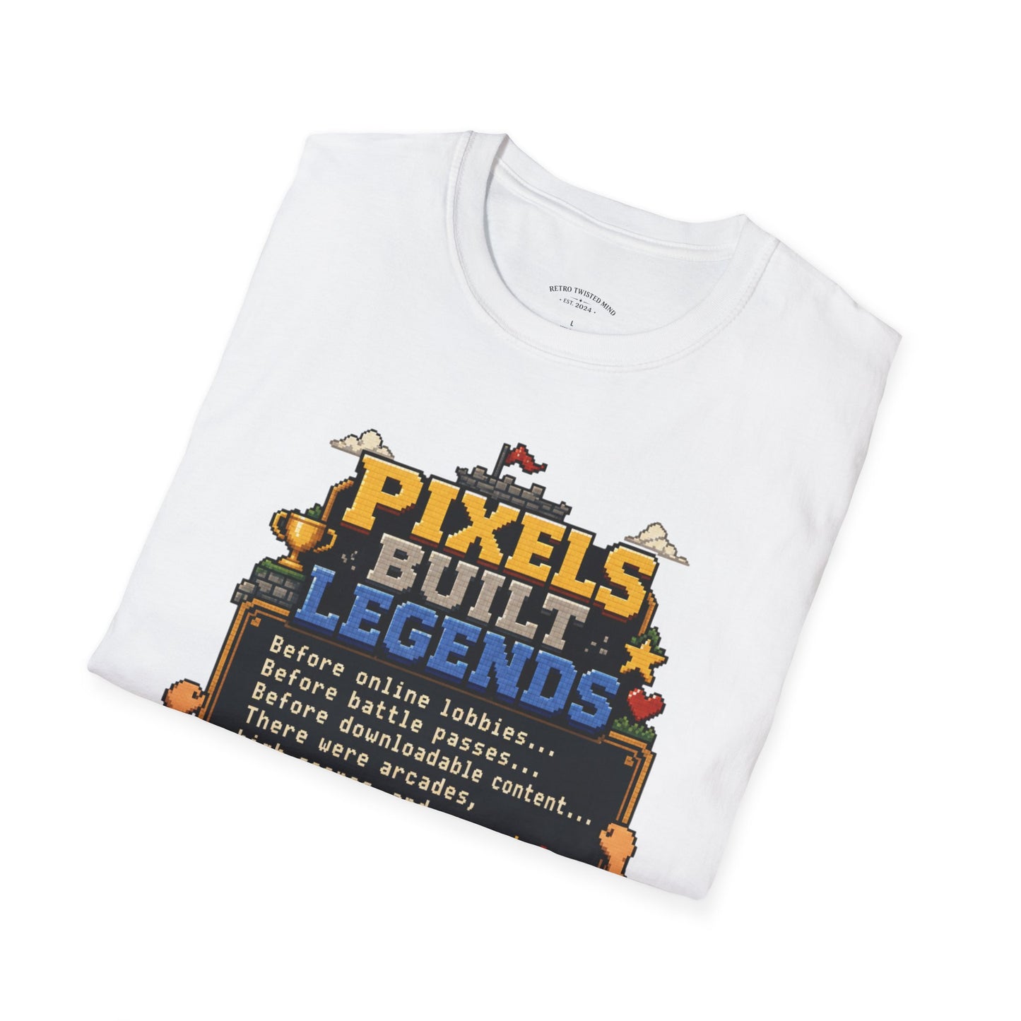 Pixels Built Legends T‑Shirt — Retro Gaming Nostalgia Tee