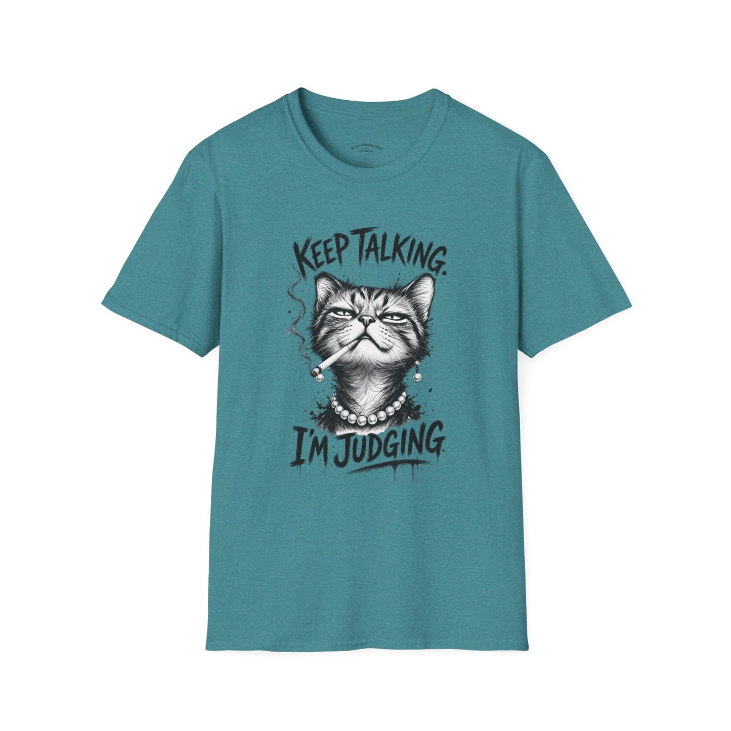Keep Talking, I'm Judging Cat T-Shirt