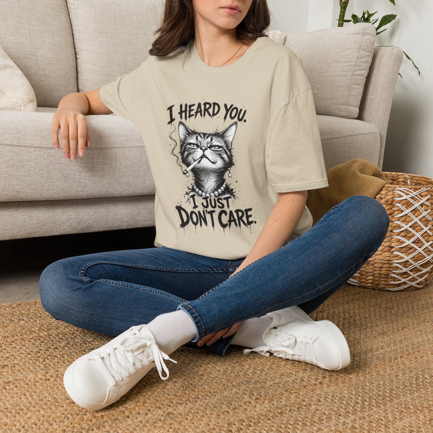 I Heard You Cat T-Shirt — 'I Just Don't Care' Funny Graphic Tee